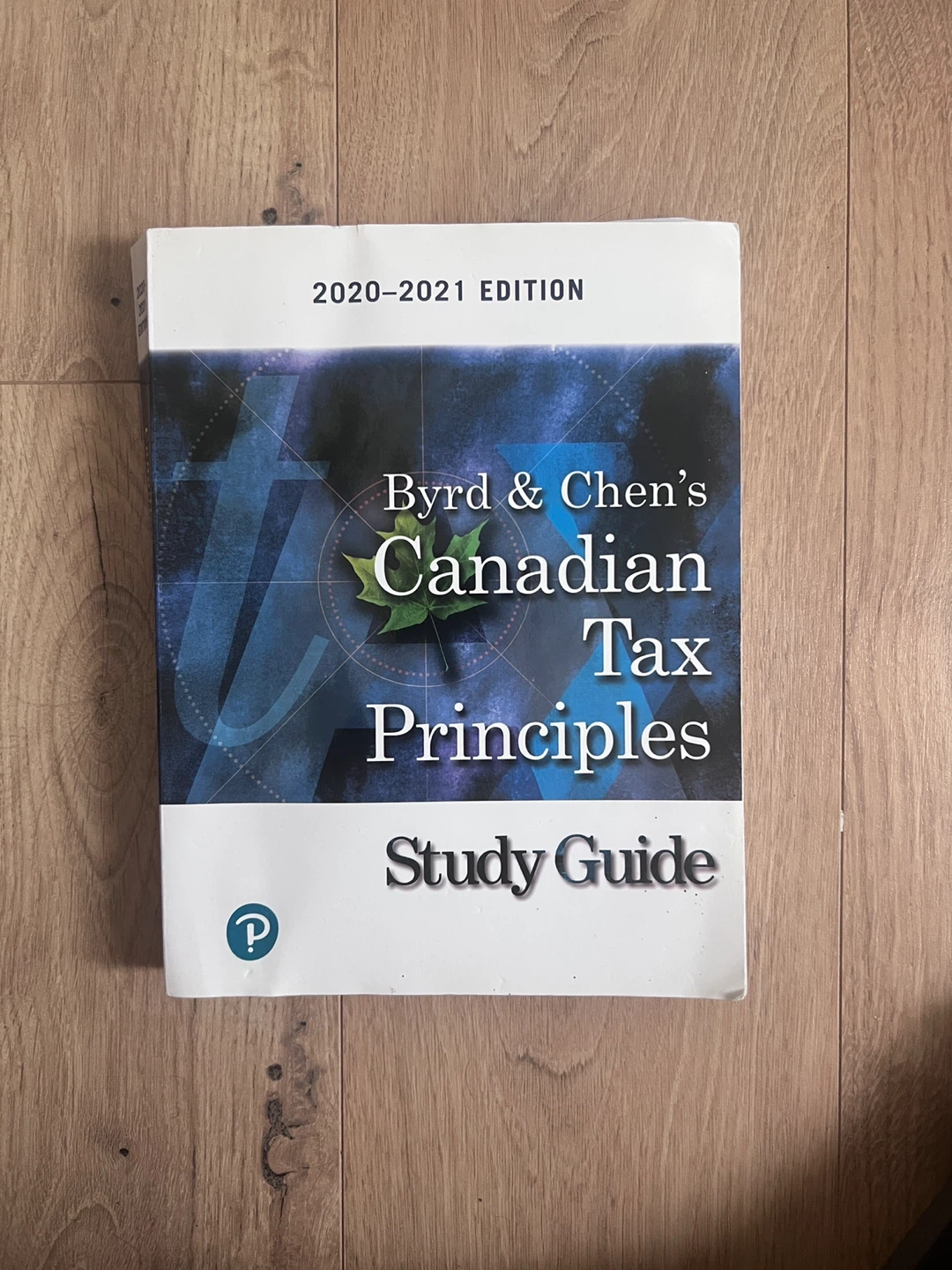 Byrd & Chen's Canadian Tax Principles Study Guide 2020-2021
