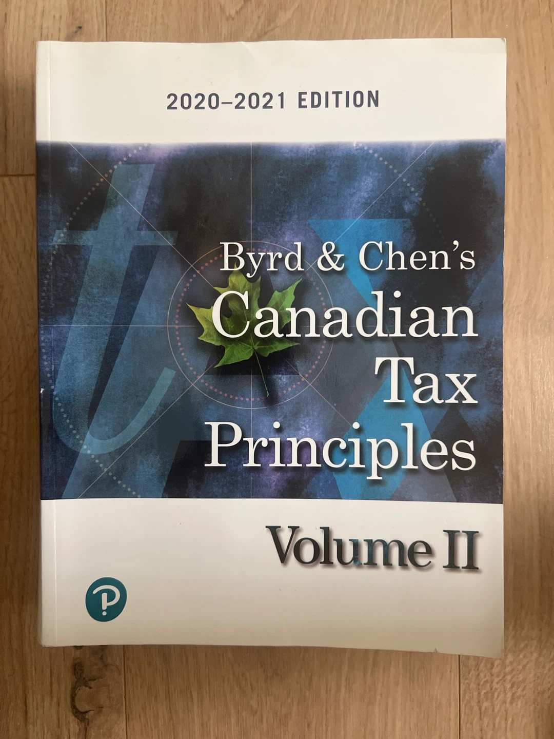 Byrd & Chen's Canadian Tax Principles Vol II 2020-2021 Edition