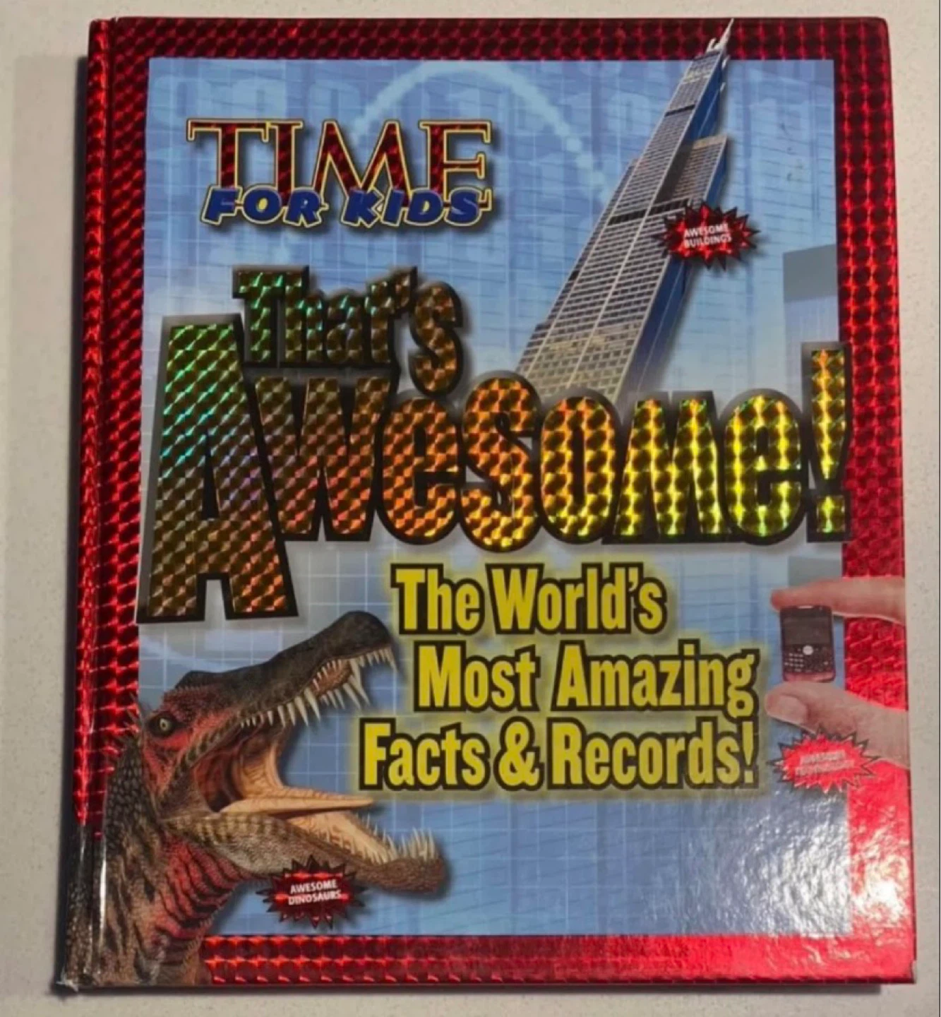 TIME Kids That’s Awesome! Worlds Most Amazing Facts & Records