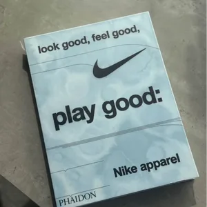 Nike Apparel: Look Good, Feel Good, Play Good Book by Phaidon