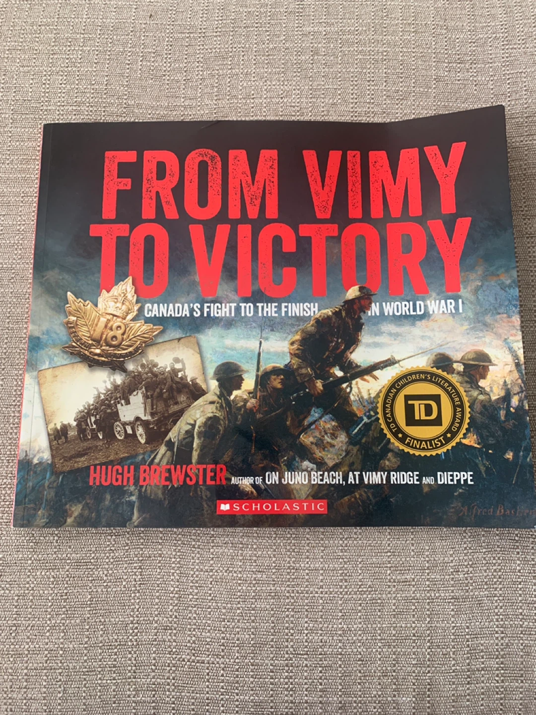 From Vimy to Victory. WW1 Book