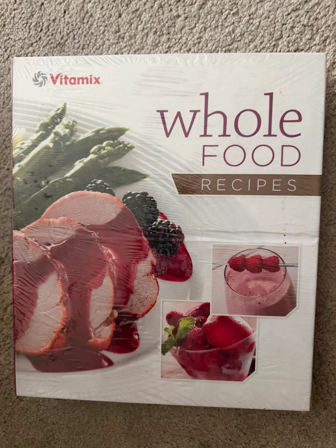 Vitamix Whole Food Recipes Cookbook