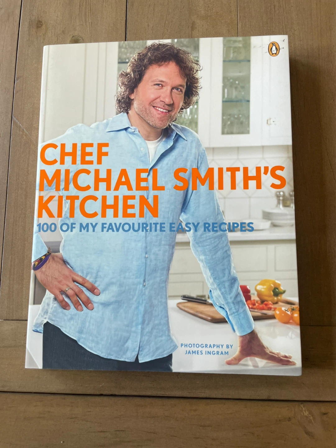 Chef Michael Smith's Kitchen:  Easy Recipes Cookbook