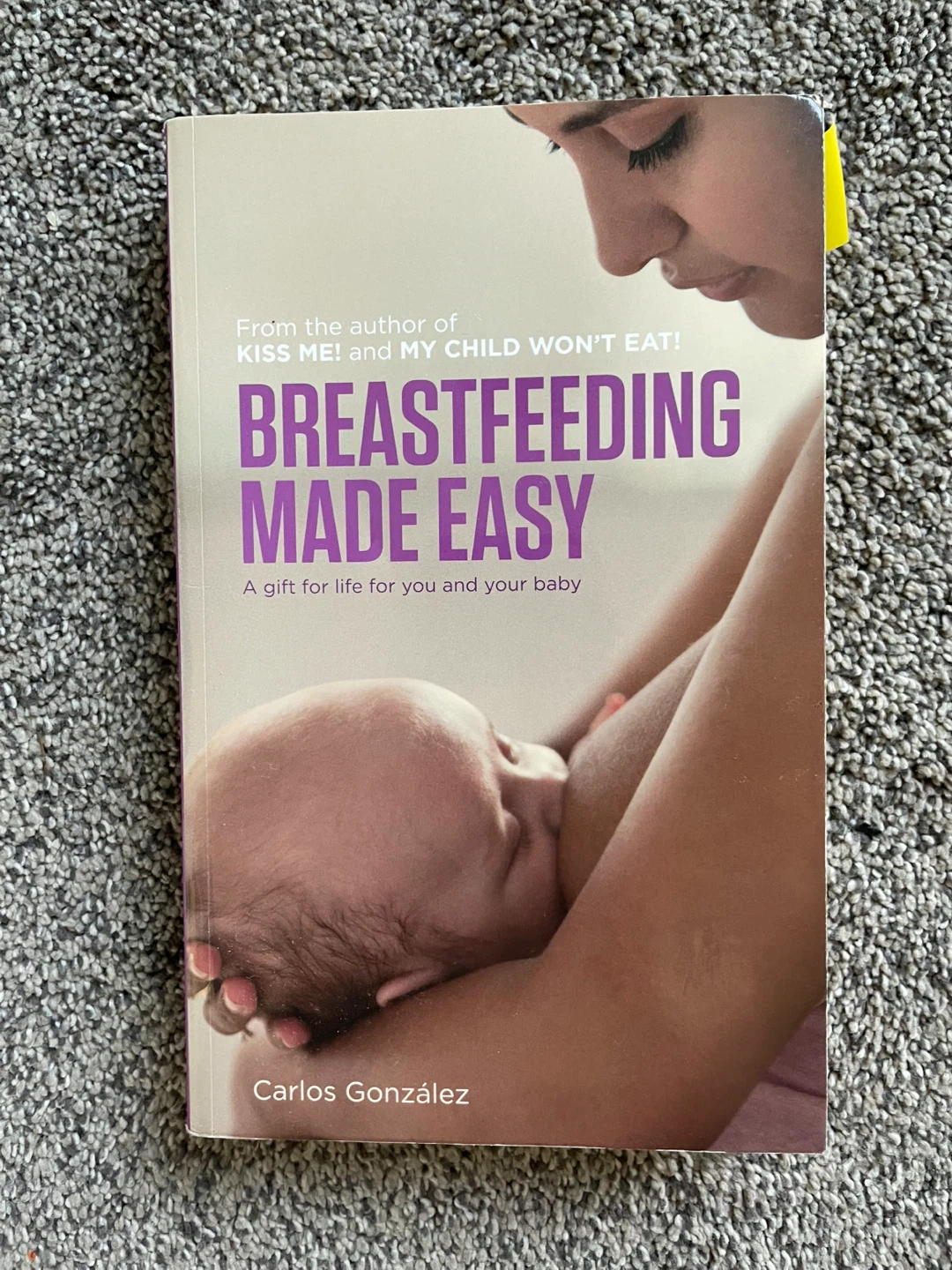 Breastfeeding Made Easy by Carlos González