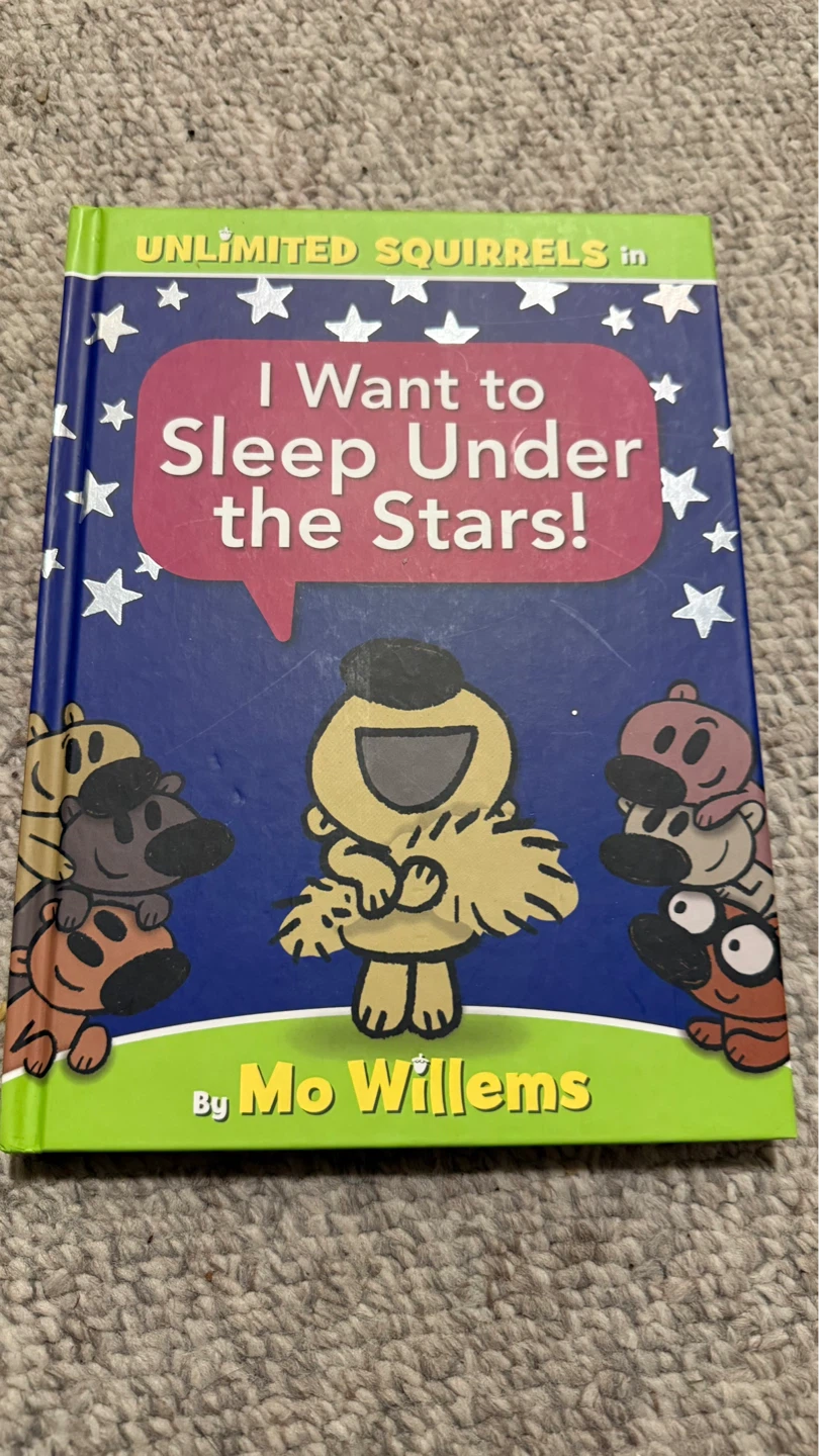 I Want to Sleep Under the Stars! by Mo Willems