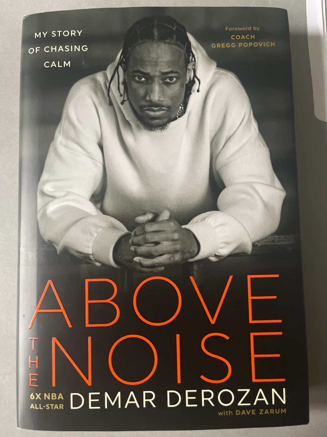 Above the Noise: My Story of Chasing Calm by DeMar DeRozan