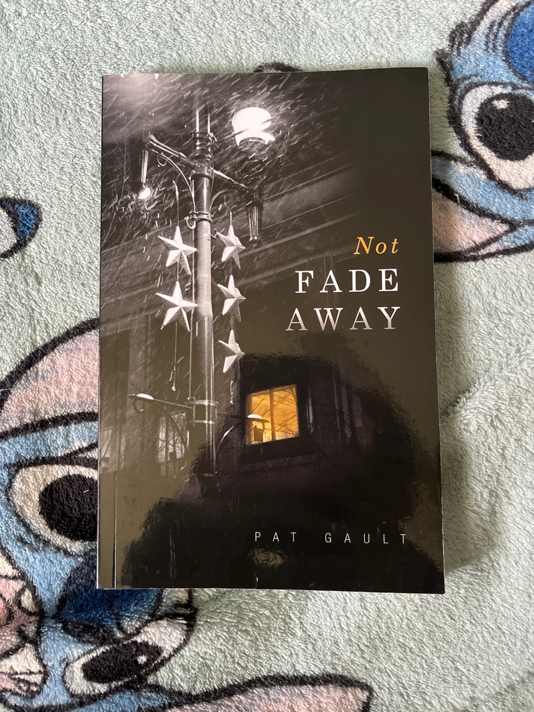 Not Fade Away Pat Gault