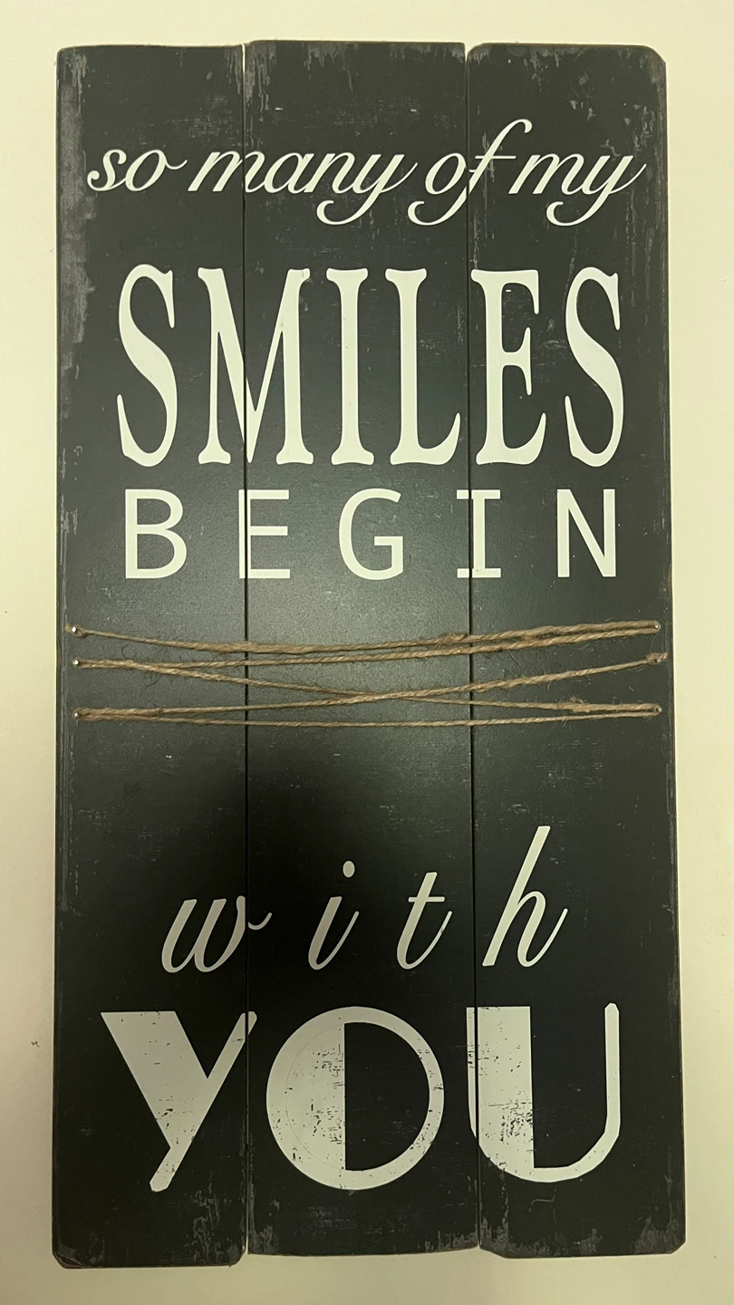 Wooden Wall Sign "So Many Of My Smiles Begin With You"