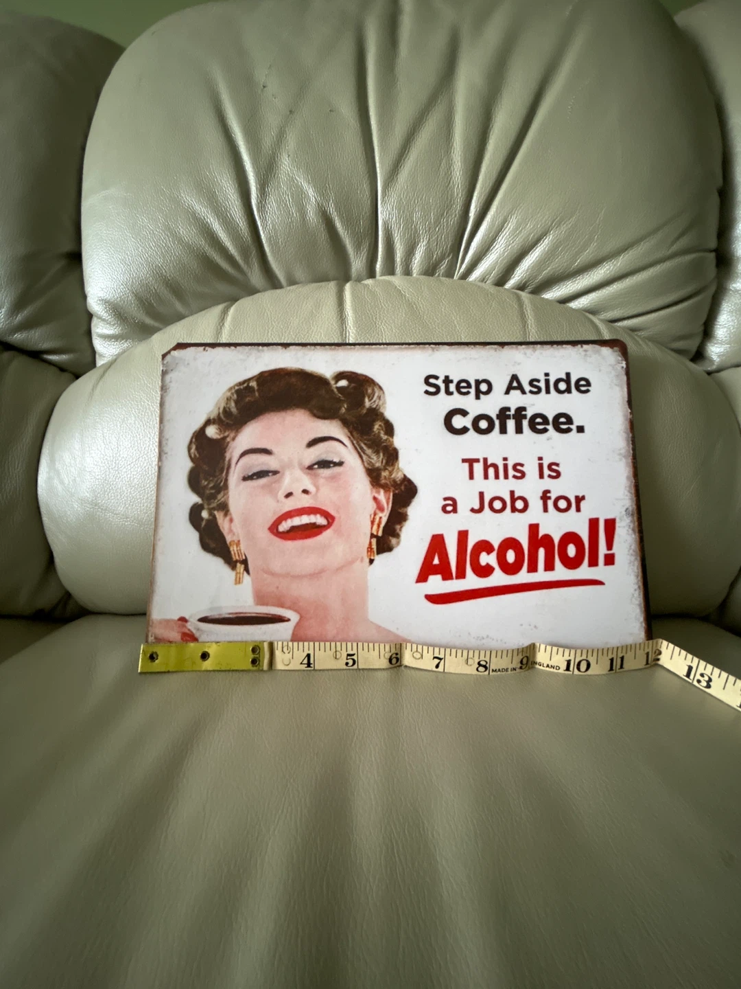 Retro Metal Sign - Step Aside Coffee, This is a Job for Alcohol!