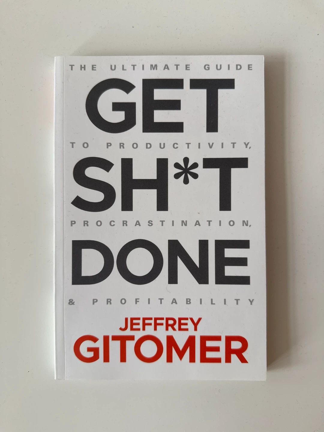 Get Sh*t Done , Book by Jeffrey Gitomer