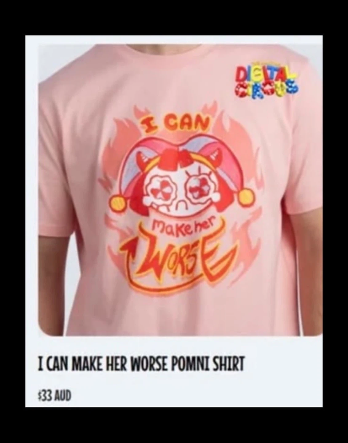Circus Pomni "I Can Make Her Worse" T-Shirt