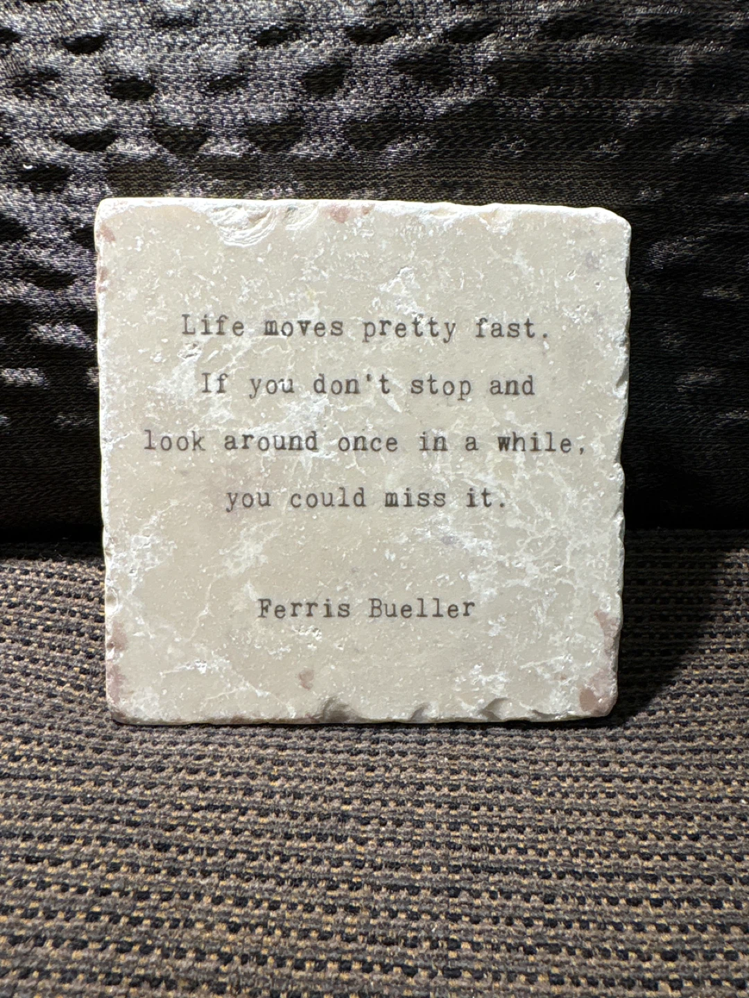 Ferris Bueller Quote Stone Coaster