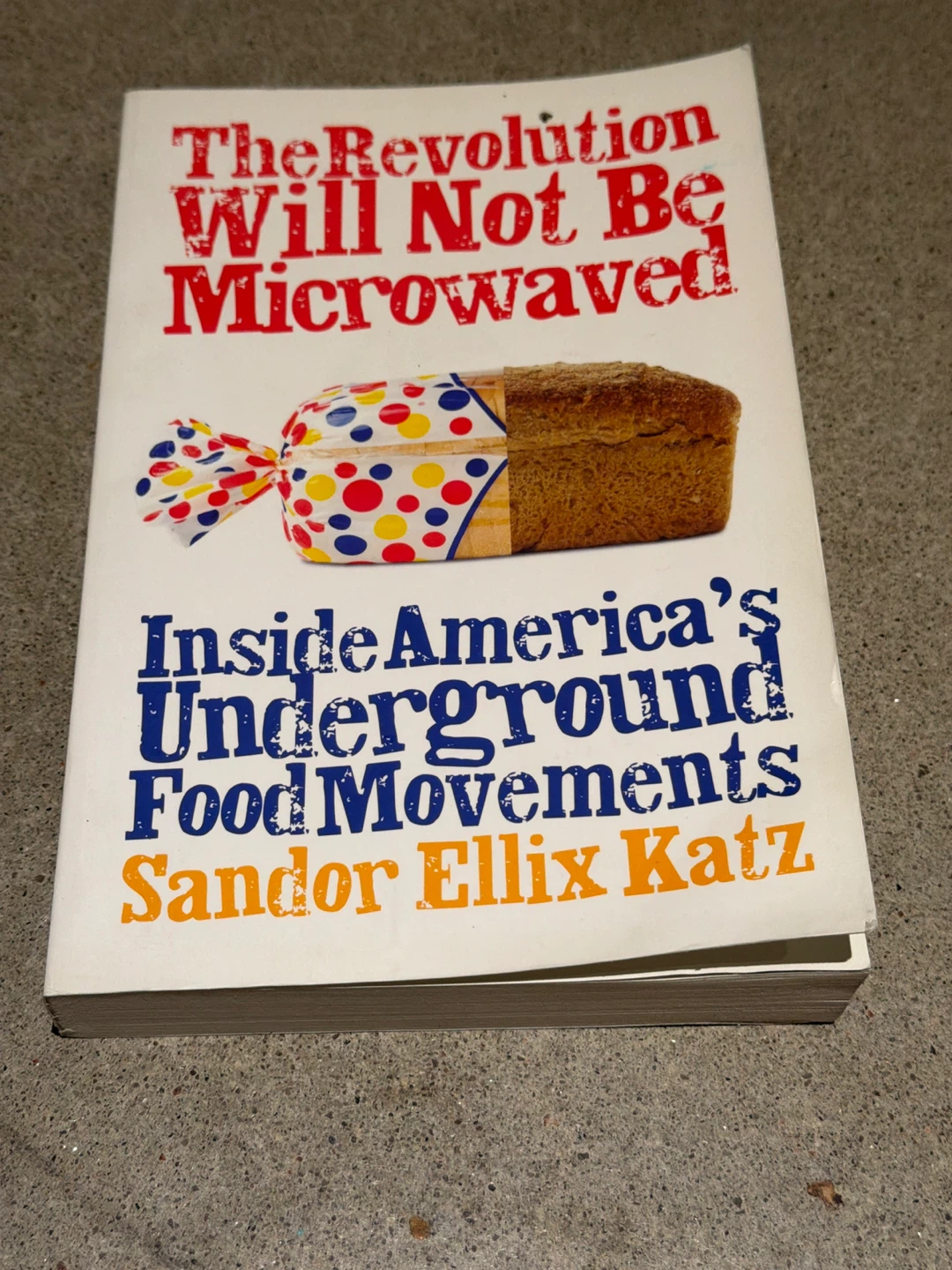 The Revolution Will Not Be Microwaved