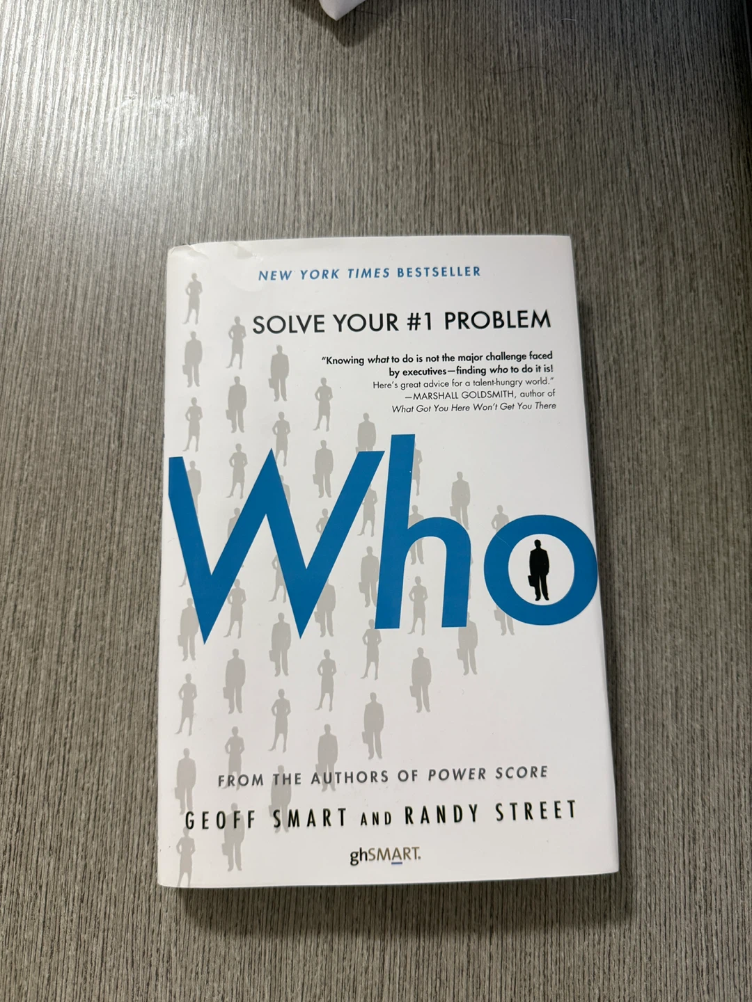 Who: Solve Your #1 Problem Book by Geoff Smart & Randy Street