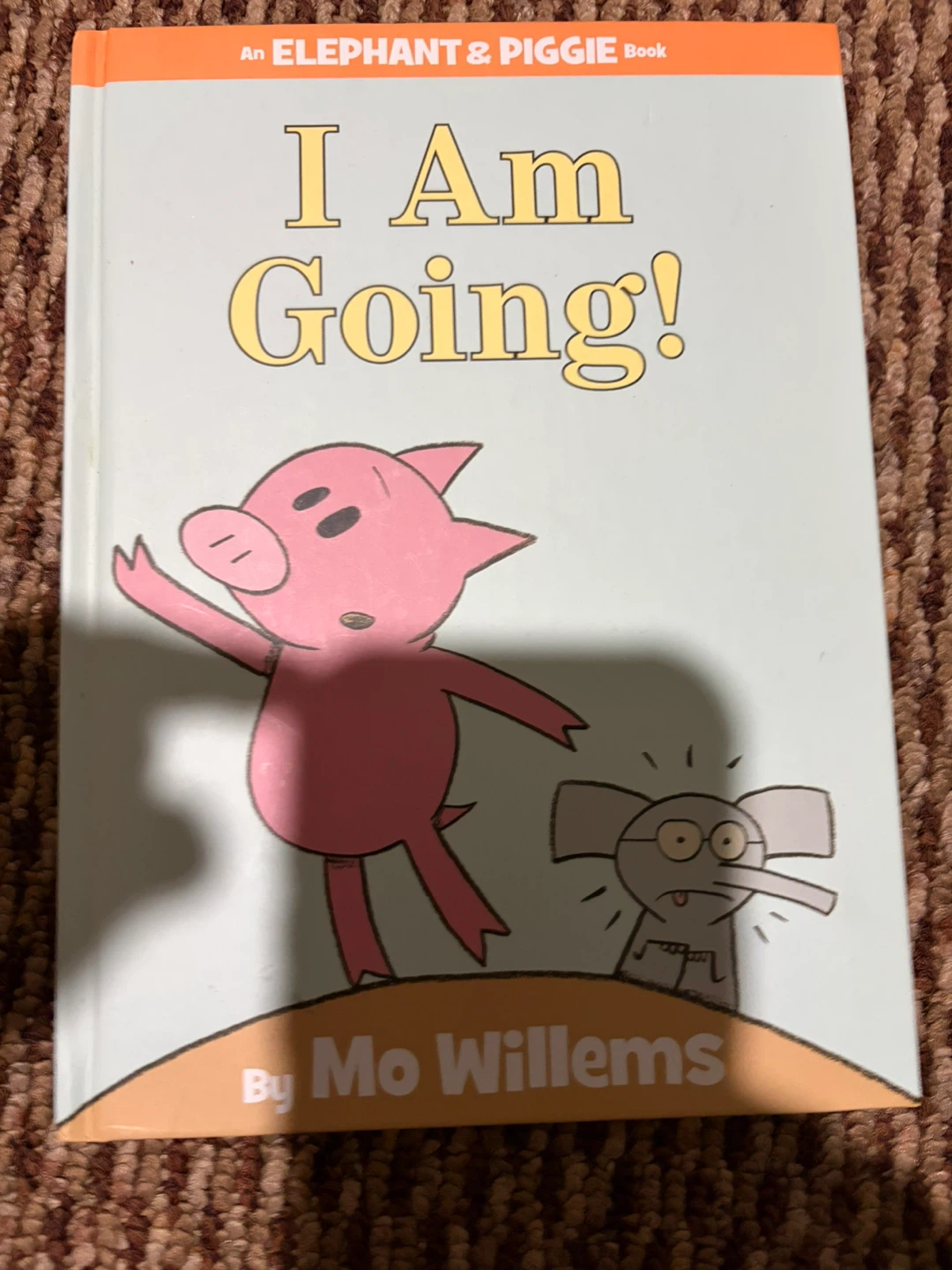 I Am Going! An Elephant & Piggie Book by Mo Willems