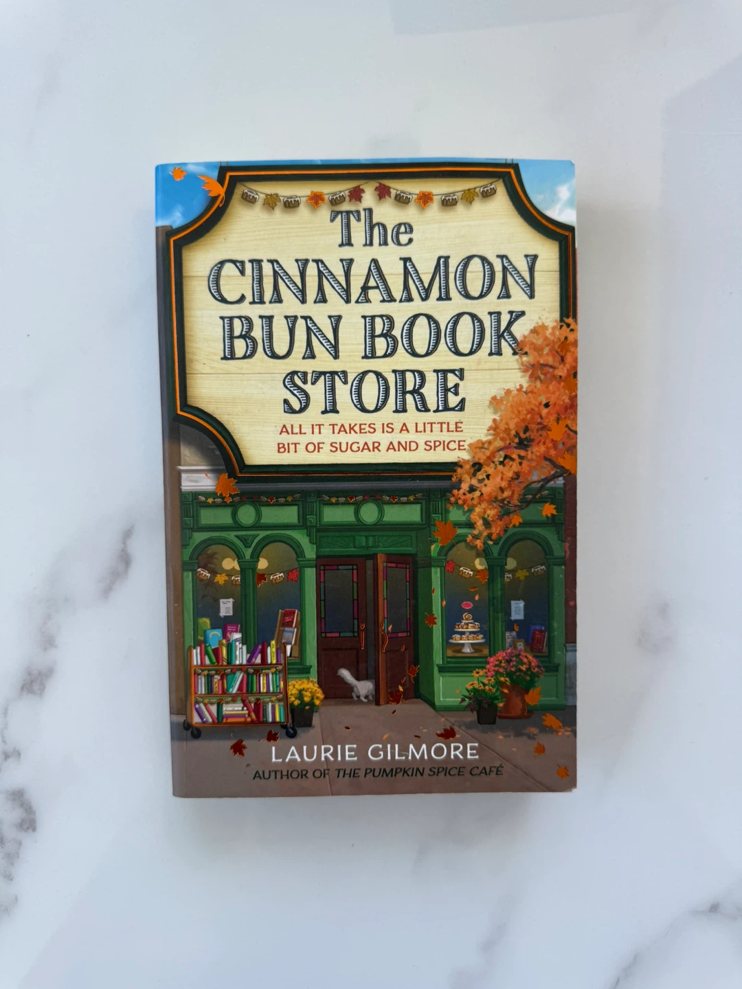 The Cinnamon Bun Book Store by Laurie Gilmore