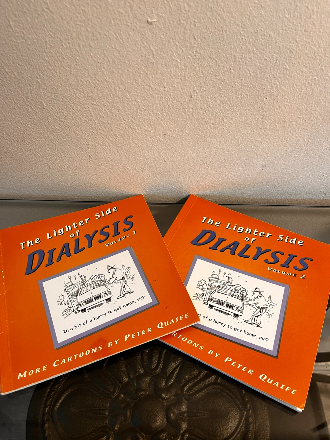 The Lighter Side of Dialysis Volume 2 Cartoons by Peter Quaife