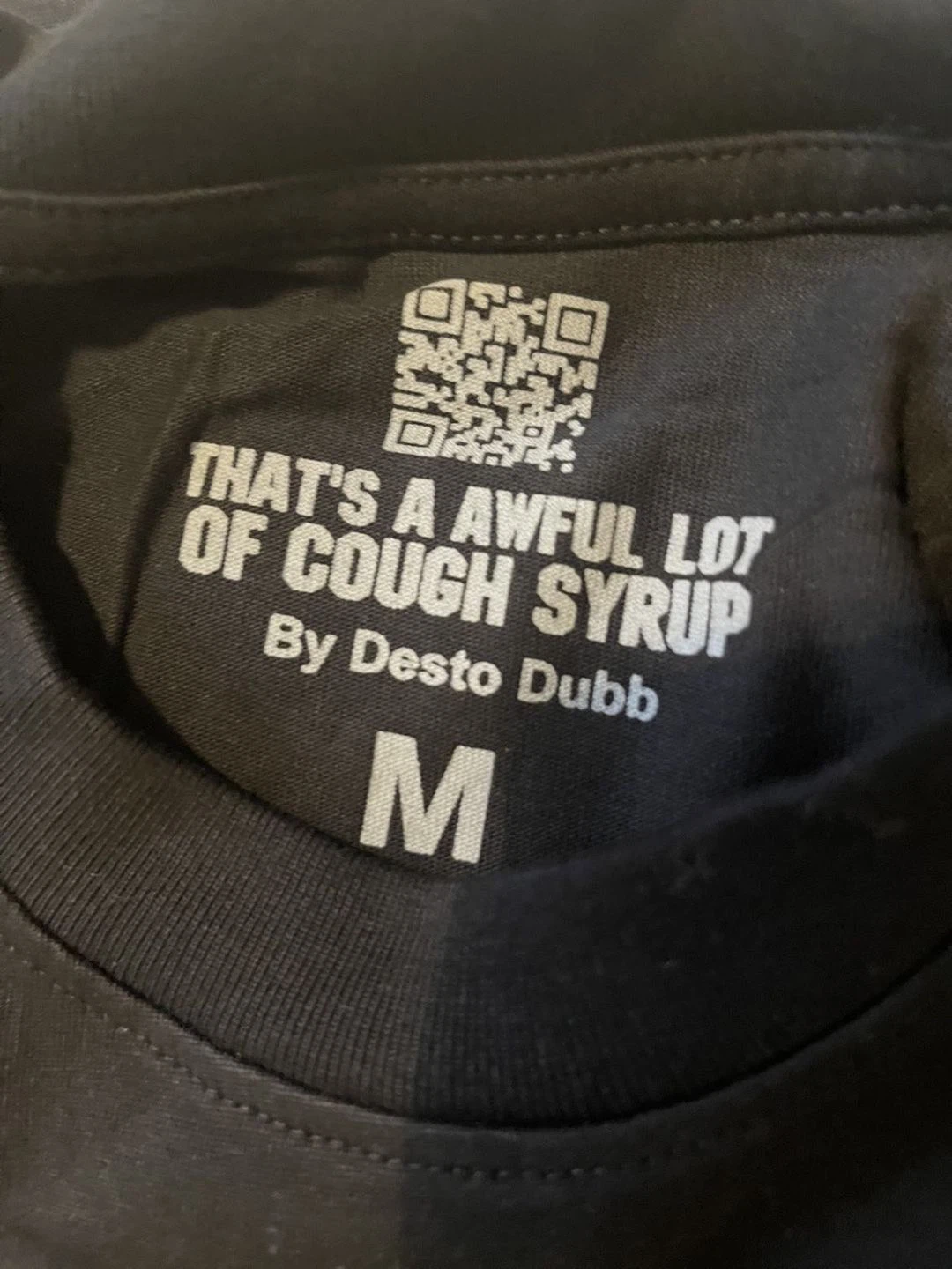 Desto Dubb "That's A Awful Lot Of Cough Syrup" T-Shirt - photo 3