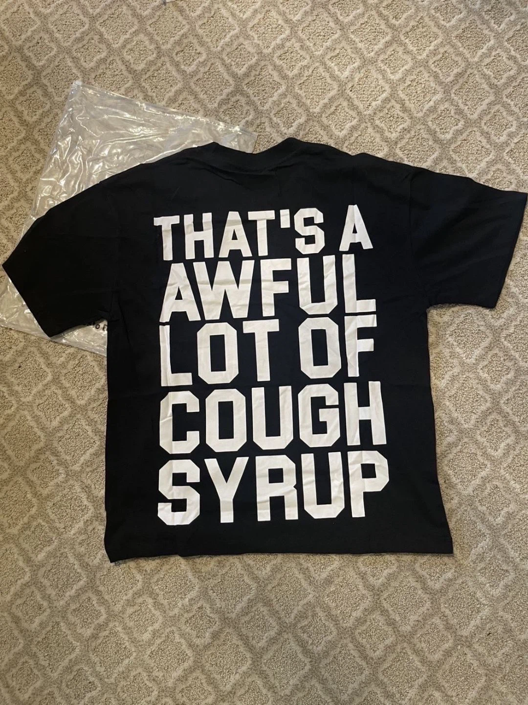 Desto Dubb "That's A Awful Lot Of Cough Syrup" T-Shirt