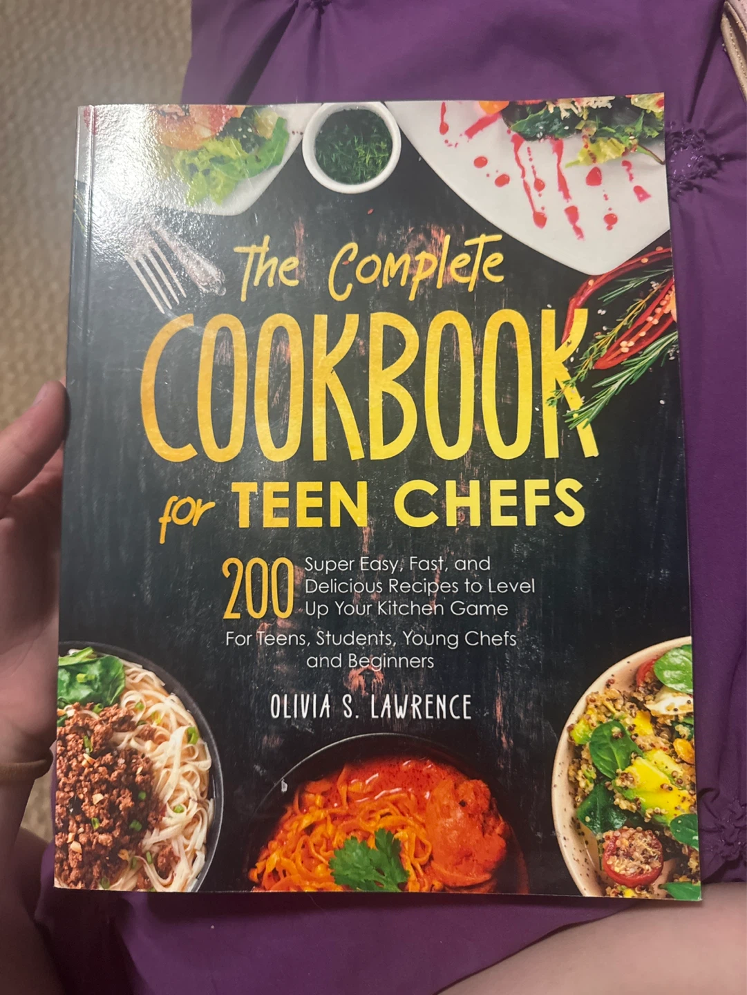 The Complete Cookbook for Teen Chefs by Olivia S. Lawrence