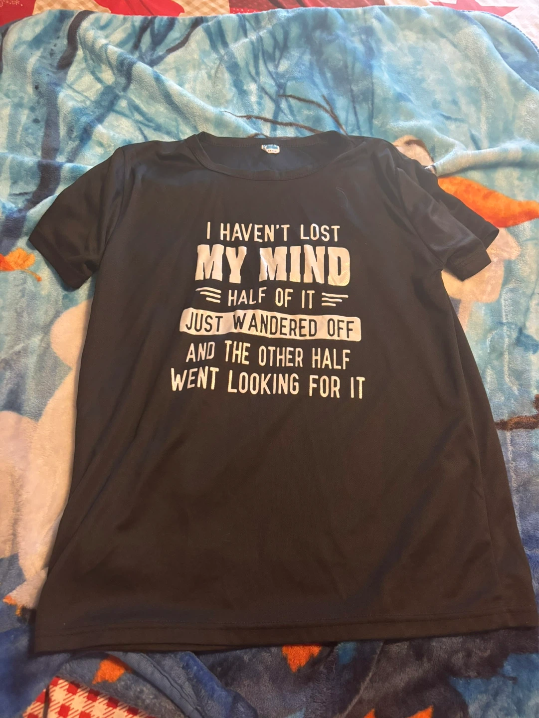 Black T-Shirt "I Haven't Lost My Mind" Graphic Tee