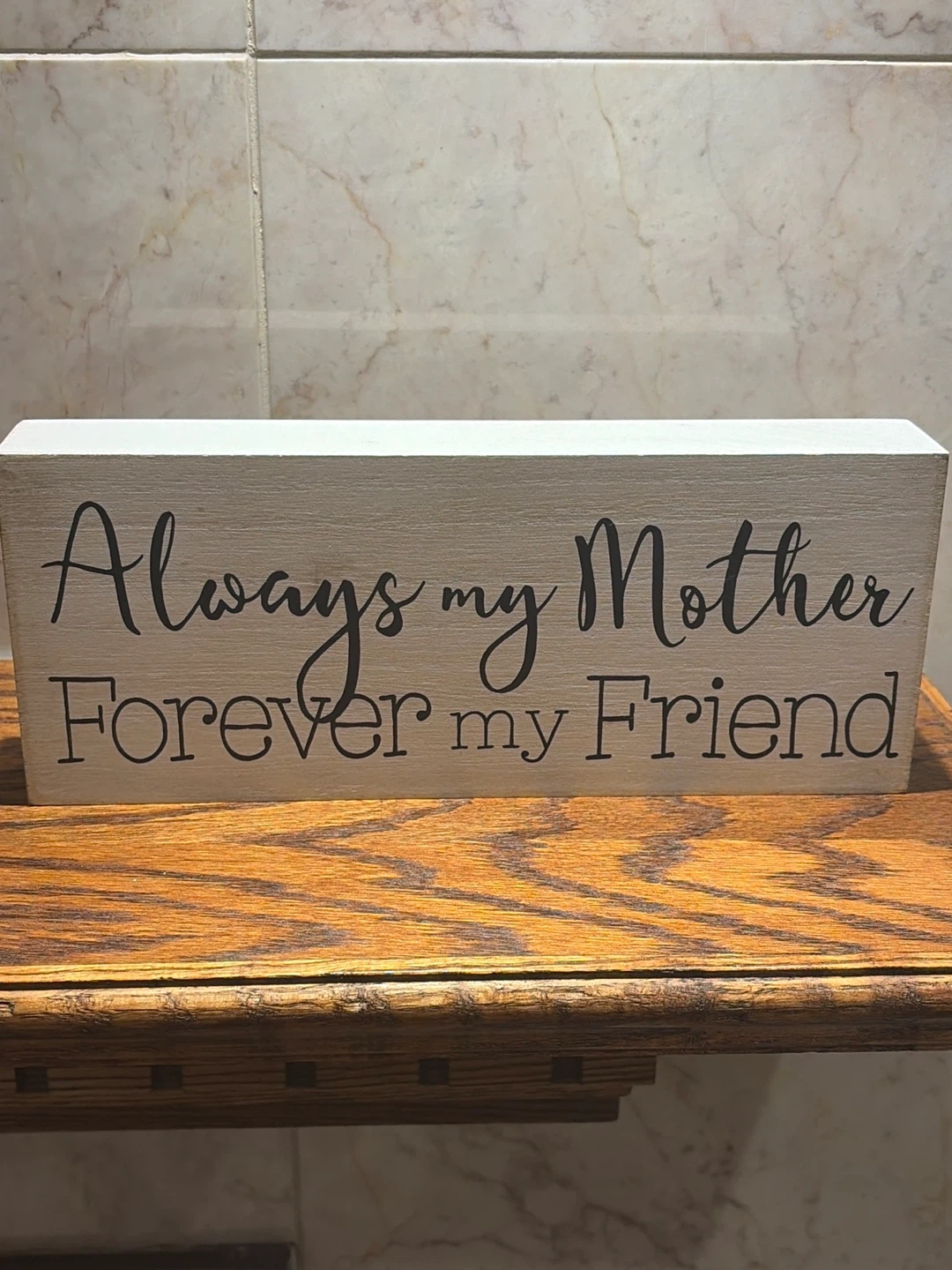 Always my Mother Forever my Friend Wood Block Sign - photo 4