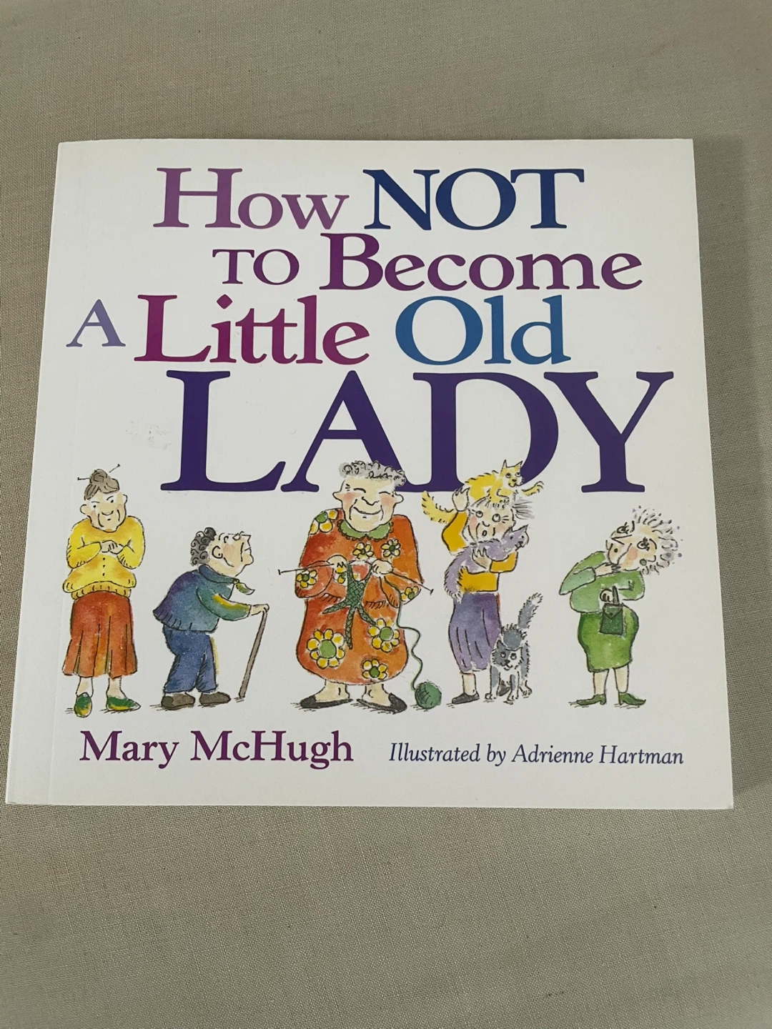 How Not to Become a Little Old Lady Book by Mary McHugh