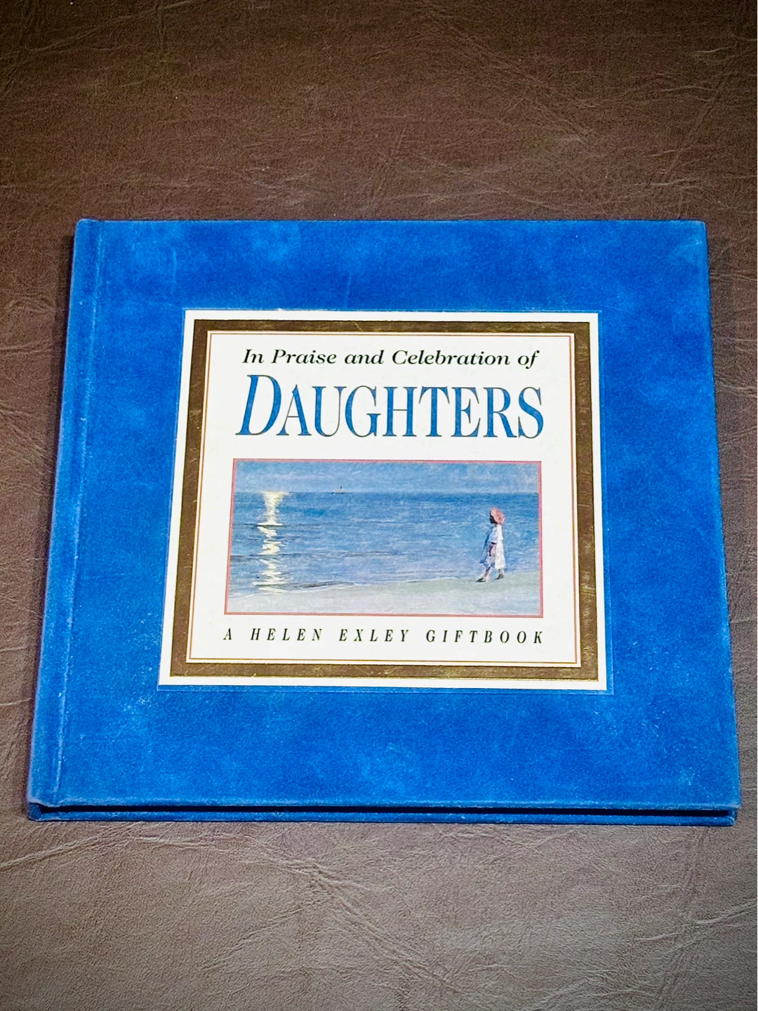 In Praise and Celebration of Daughters Hardcover Book