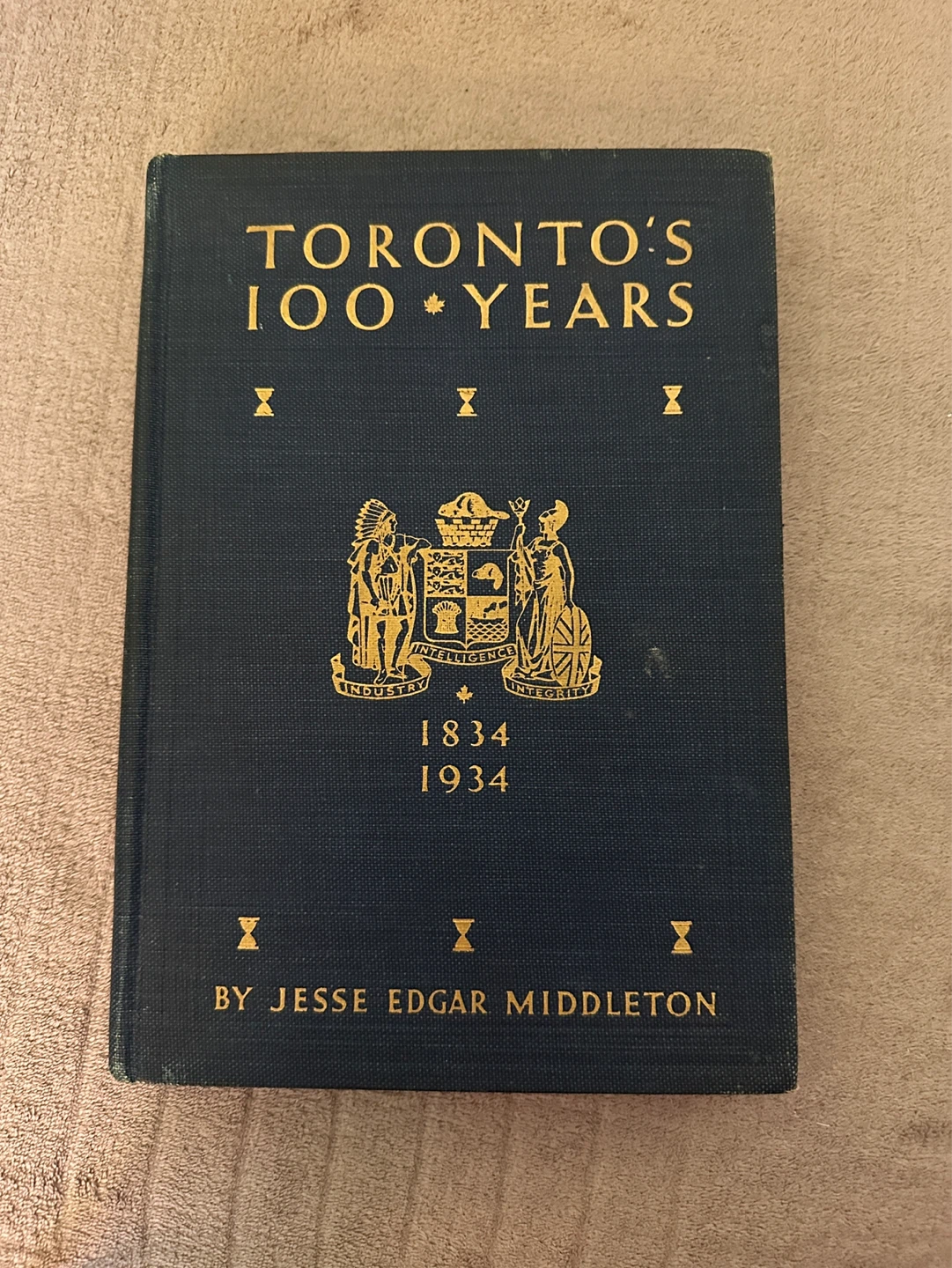 Antique Toronto's 100 Years Book by Jesse Edgar Middleton