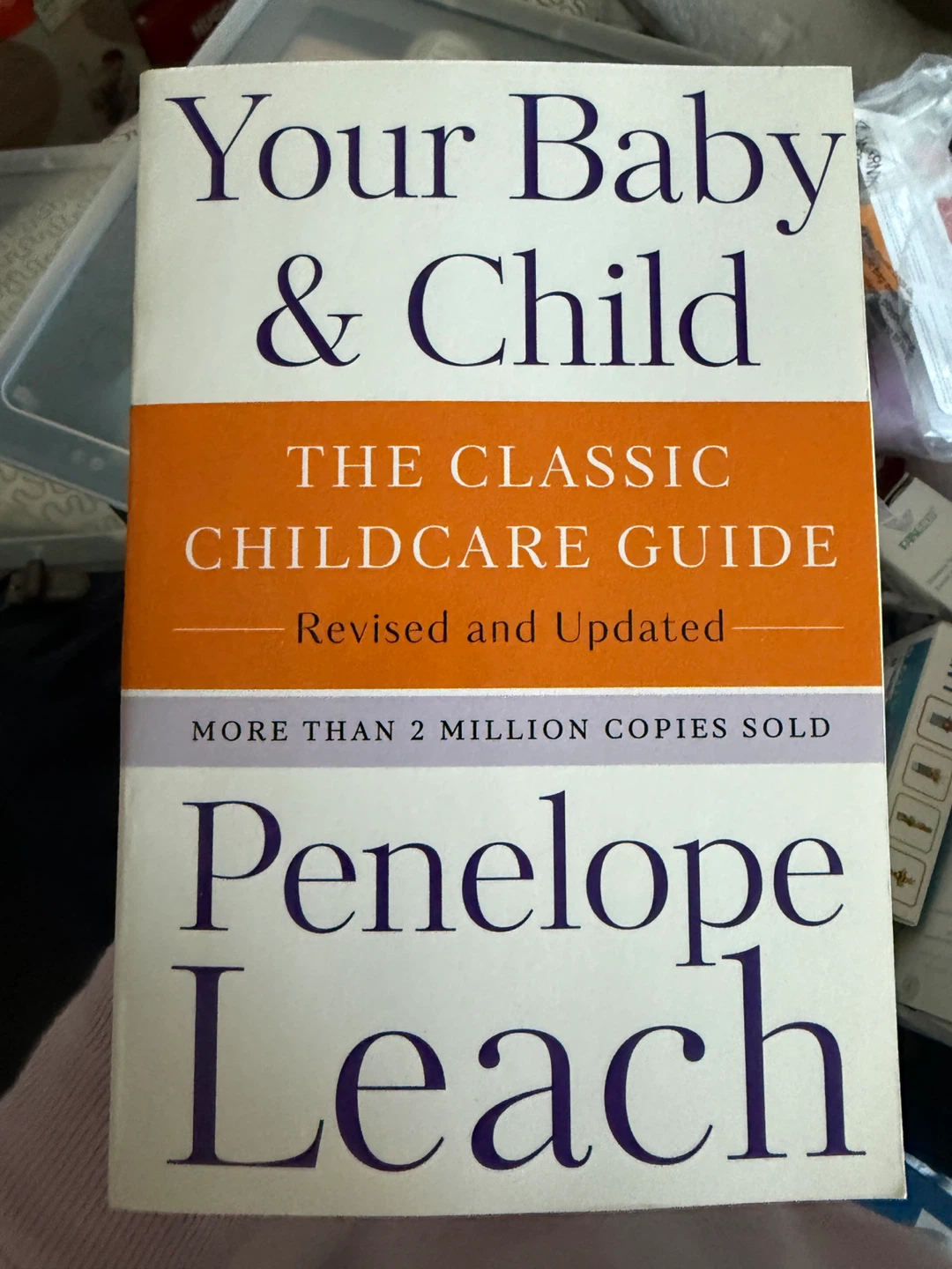 Your Baby & Child: The Classic Childcare Guide by Penelope Leach
