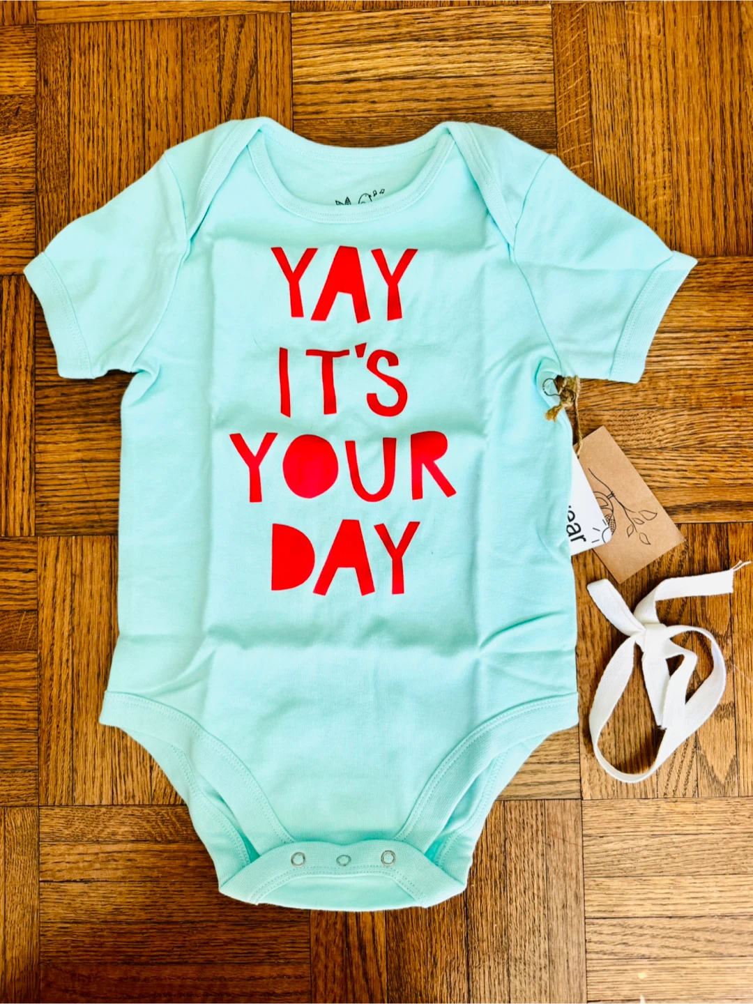 Baby Onesie - "YAY IT'S YOUR DAY" - Brand New