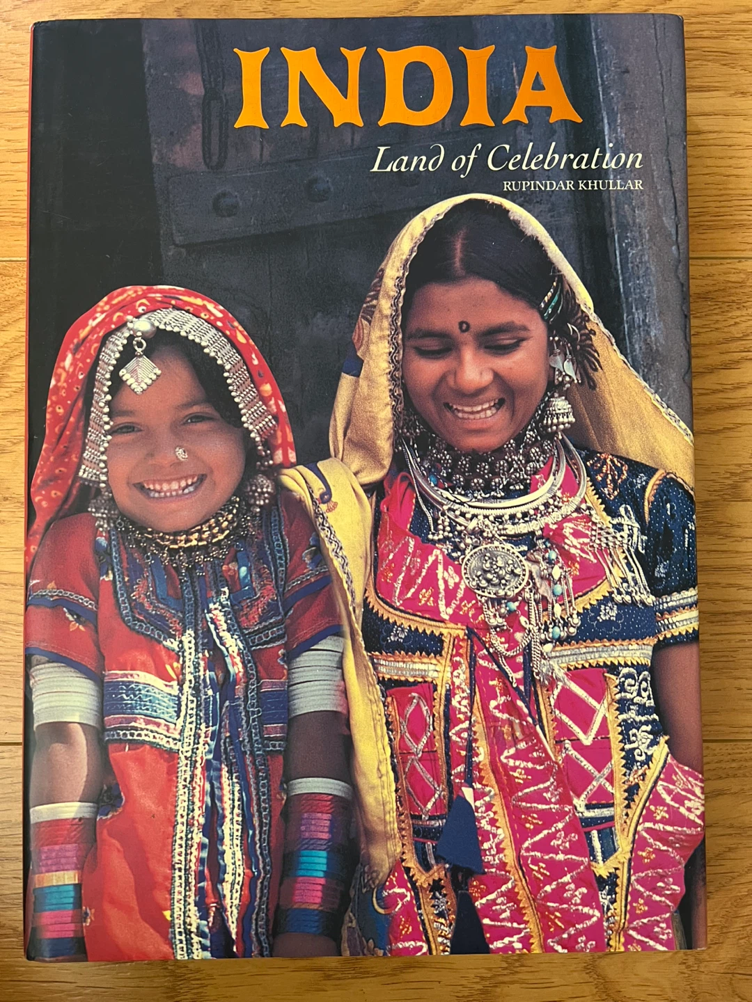 India: Land of Celebration Book by Rupindar Khullar
