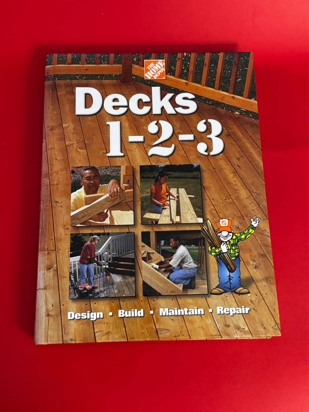 The Home Depot Decks 1-2-3 Book