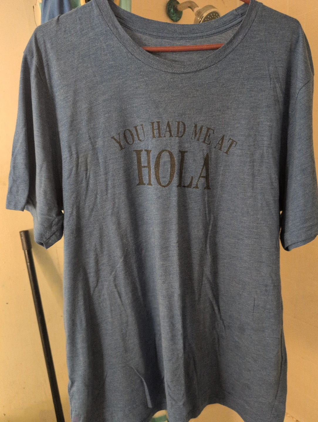 Blue T-Shirt "You Had Me At Hola"