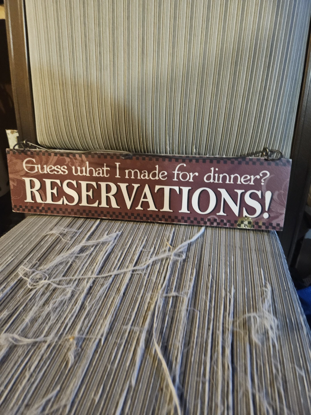 Guess what I made for dinner? RESERVATIONS! Sign - photo 4