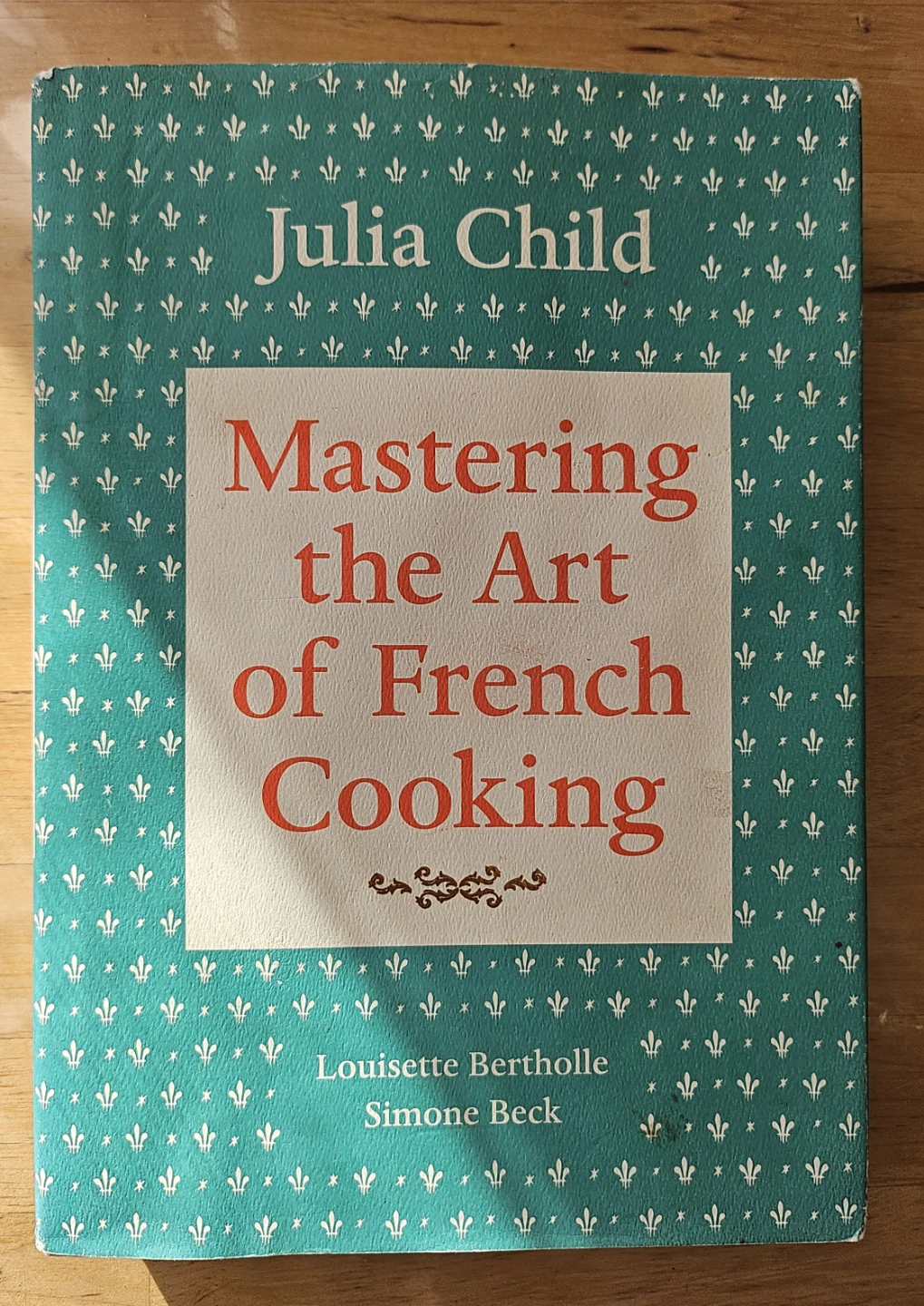 Mastering the Art of French Cooking by Julia Child