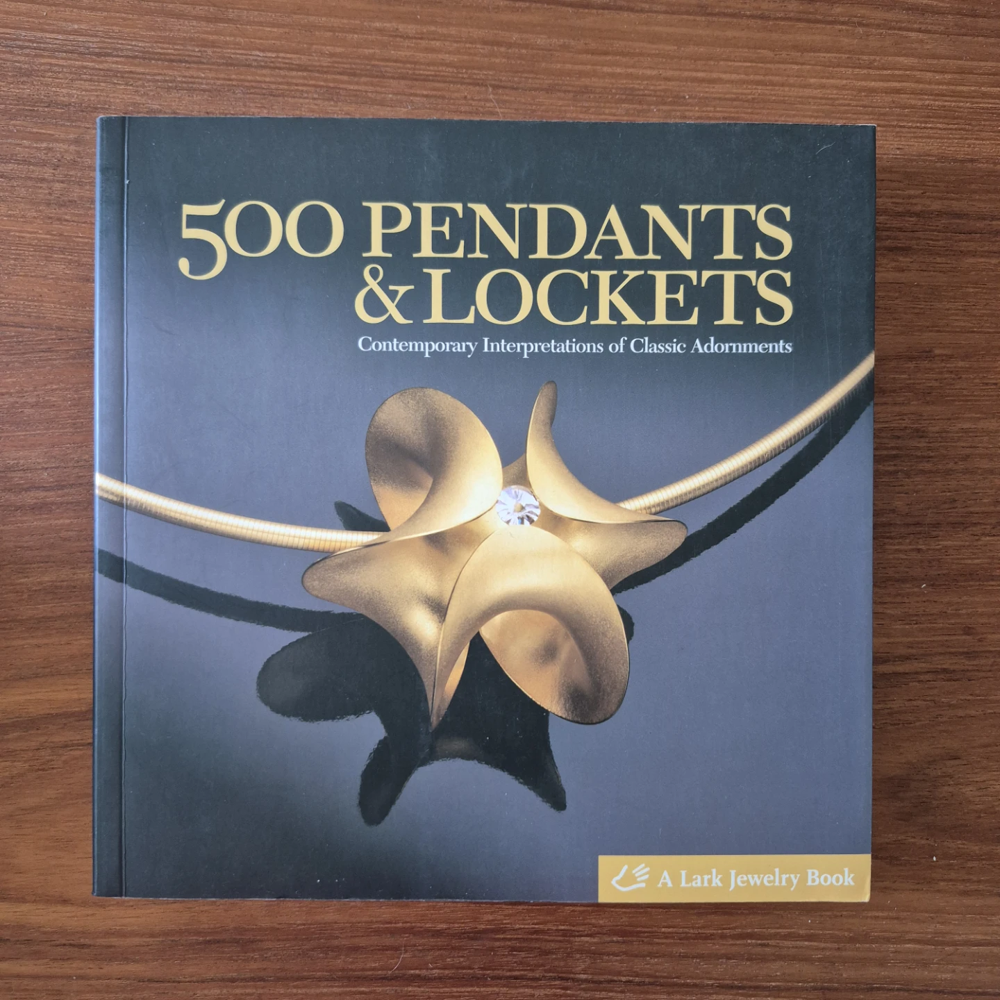 "500 Pendants & Lockets" Published by Lark Books