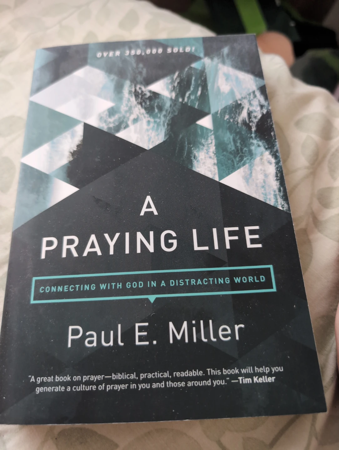 A Praying Life by Paul E. Miller