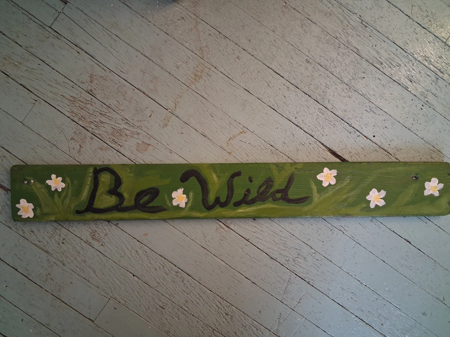 Reclaimed wood handpainted "Be Wild" garden sign