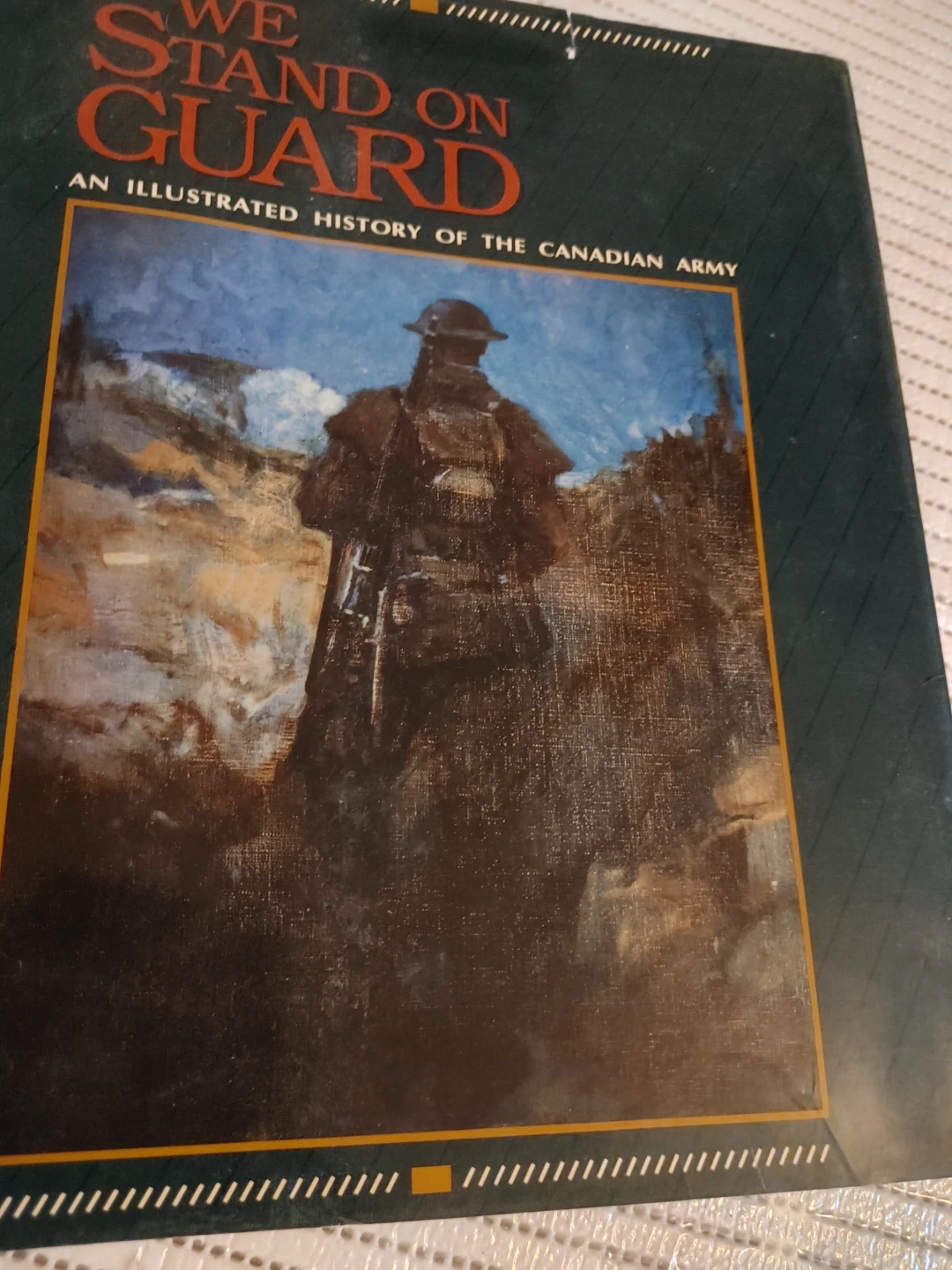 We Stand on Guard: An History of the Canadian Army Book