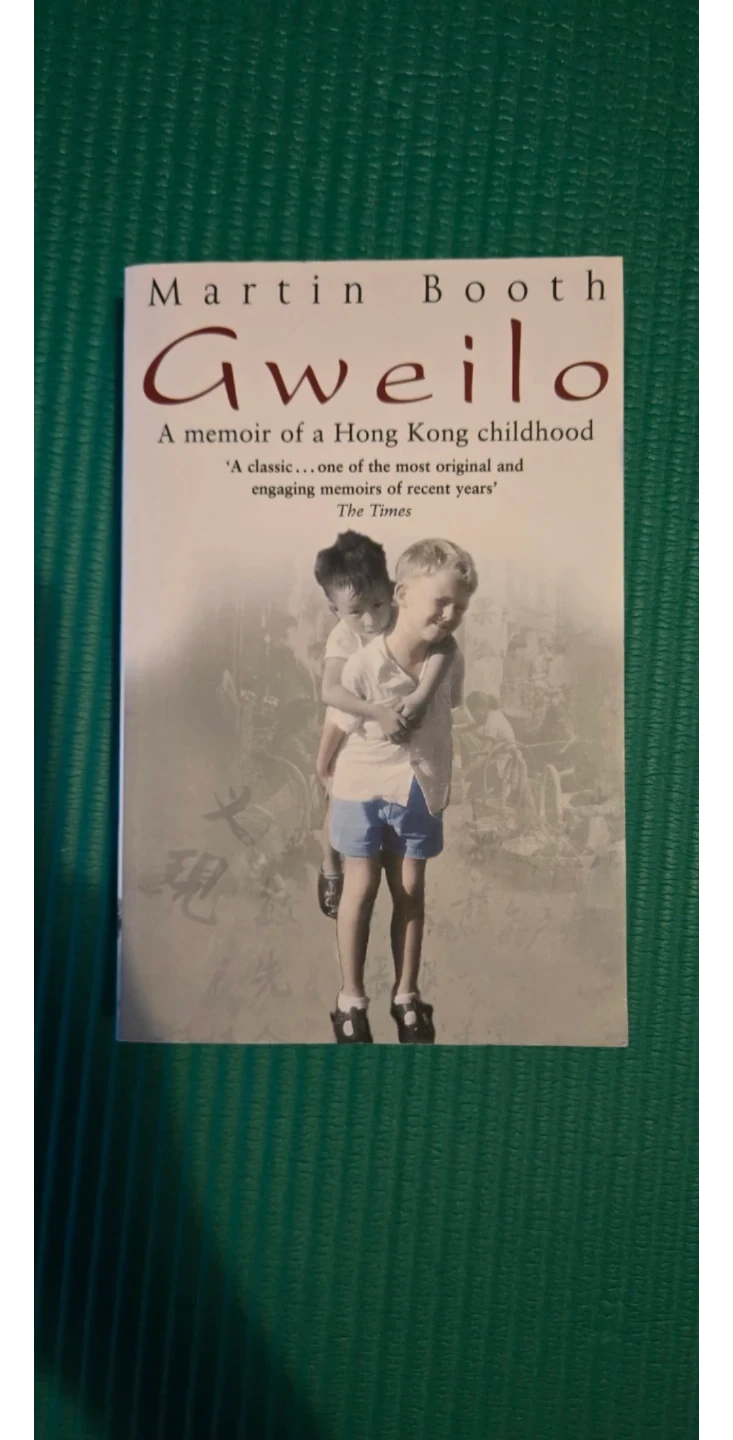 A Gweilo: A Memoir of a Hong Kong Childhood by Martin Booth
