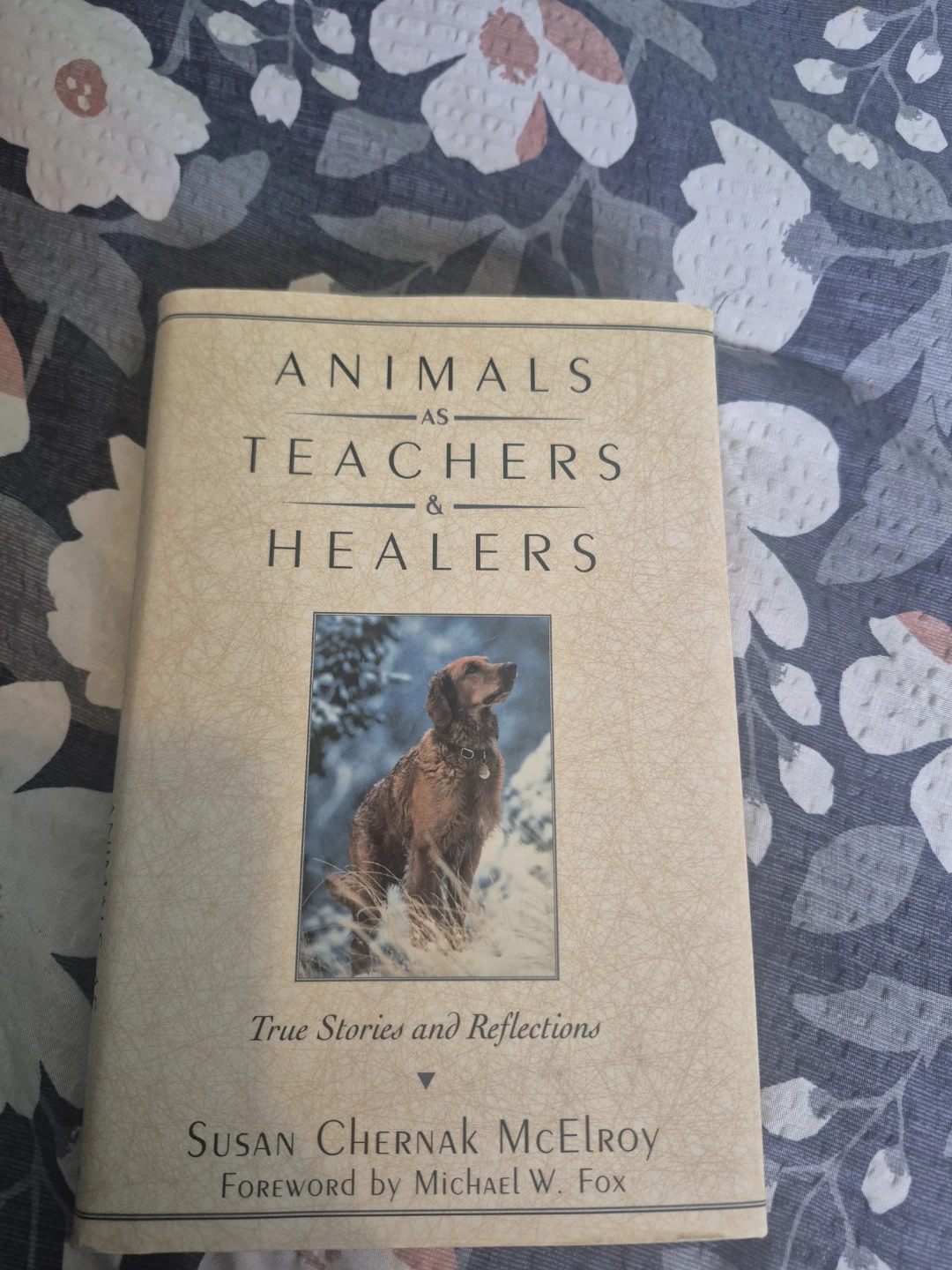 Animals as Teachers & Healers by Susan Chernak McElroy Book