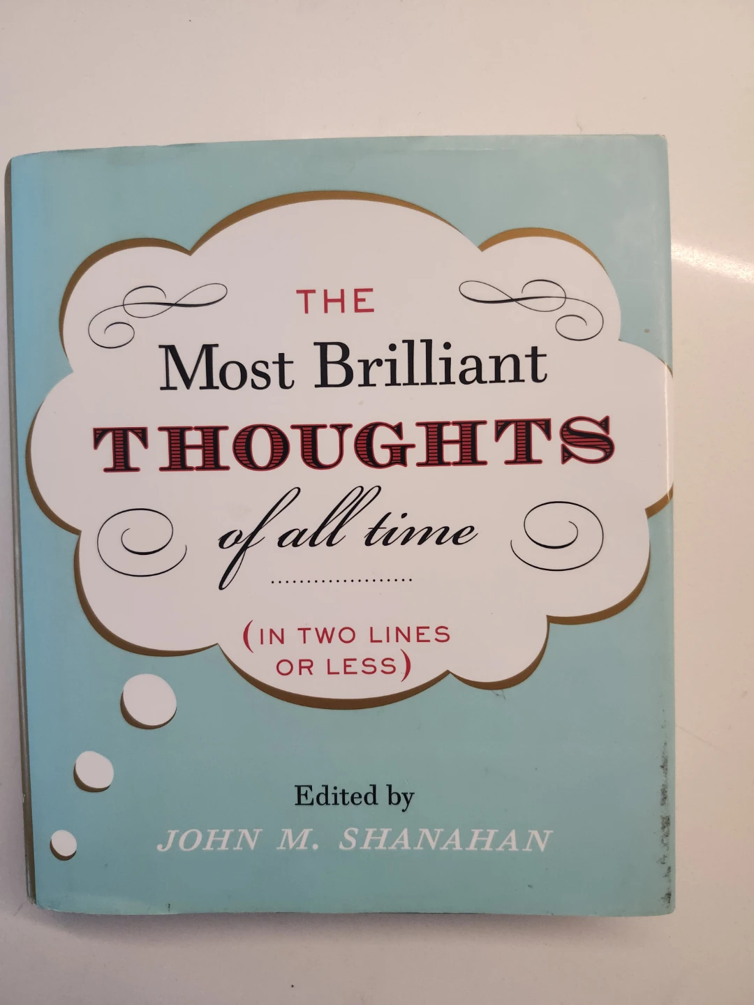 The Most Brilliant Thoughts of All Time Book