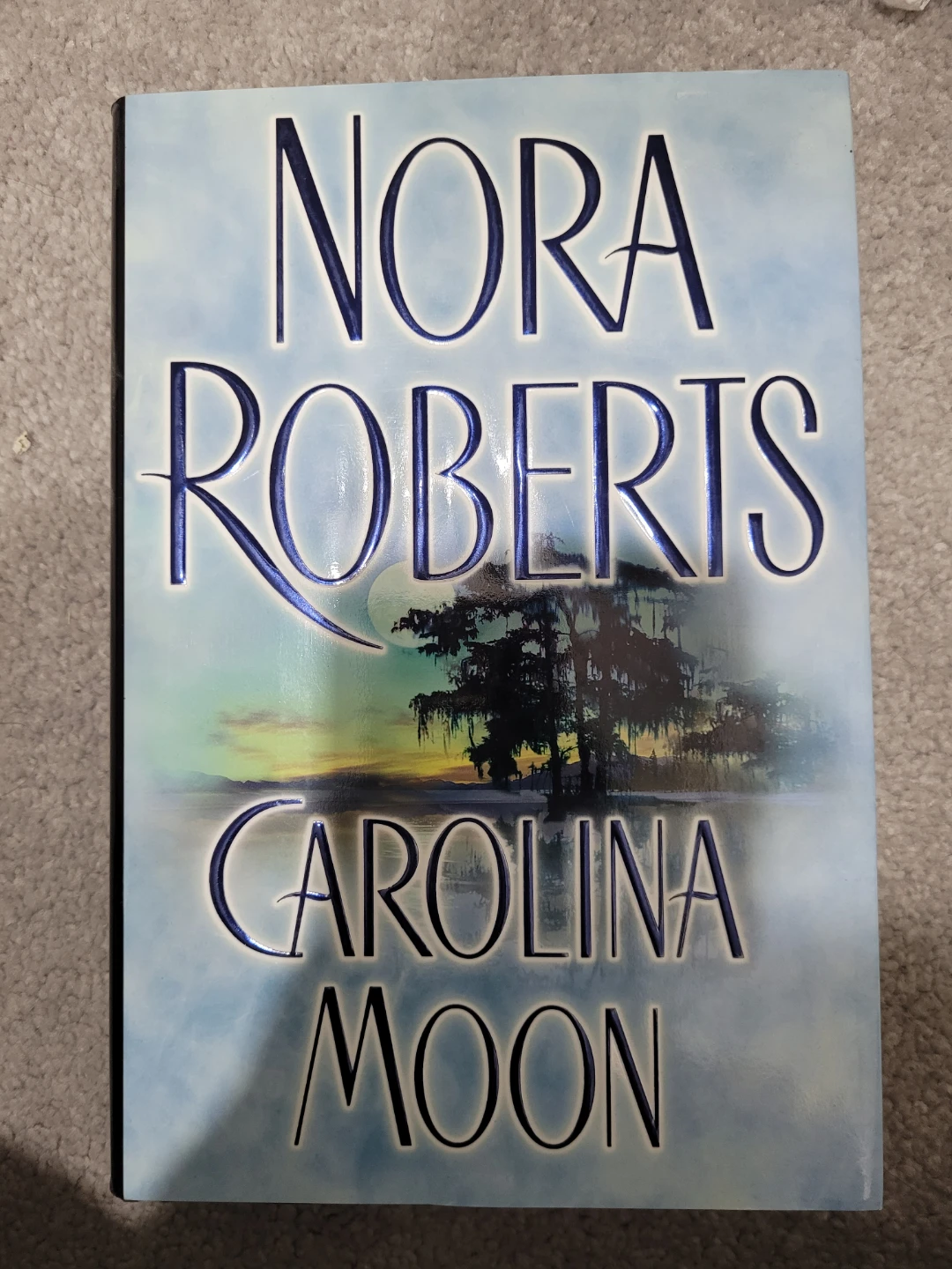 Nora Roberts Carolina Moon hardcover Book