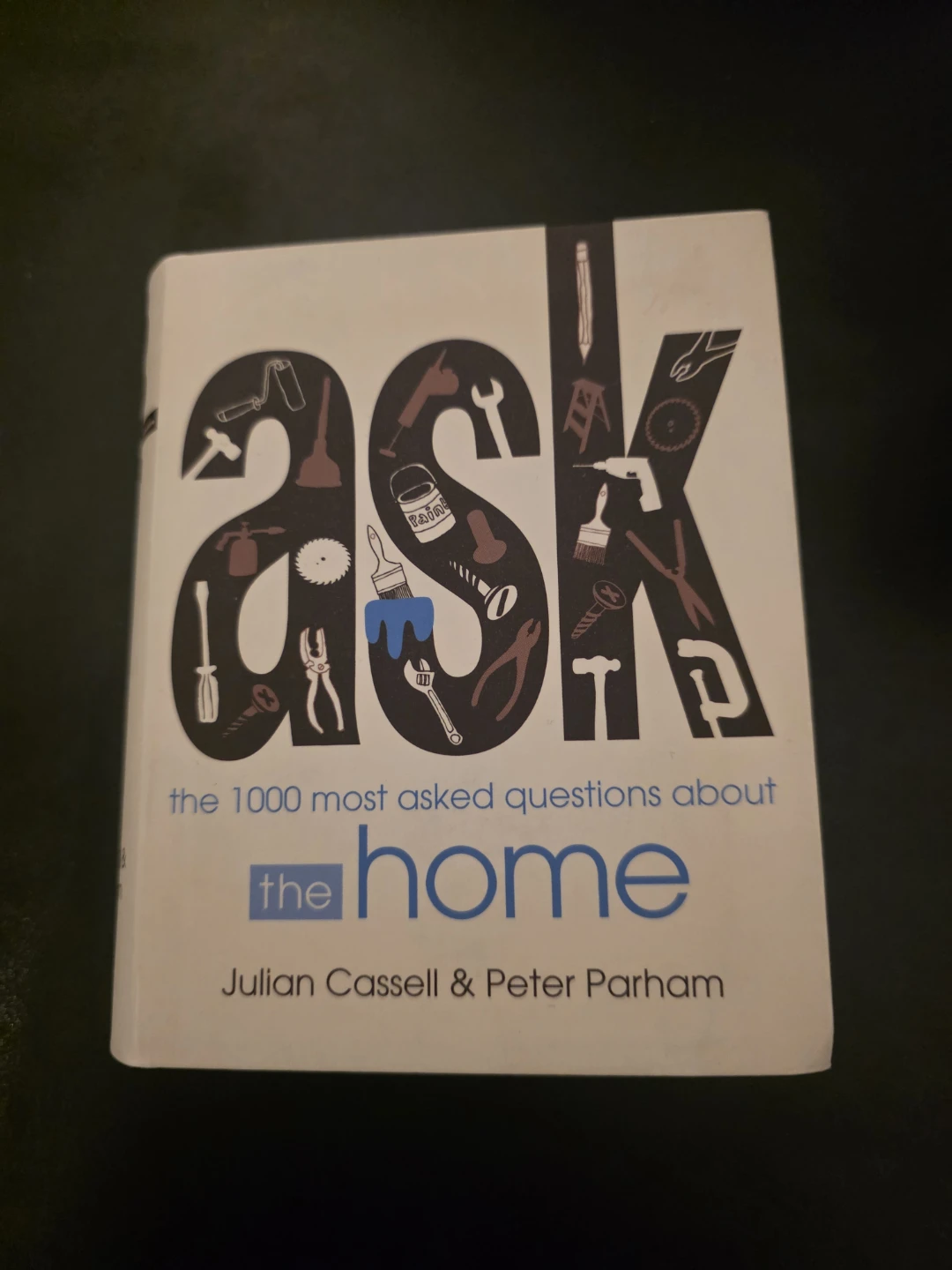 Ask: The 1000 Most Asked Questions About the Home Book