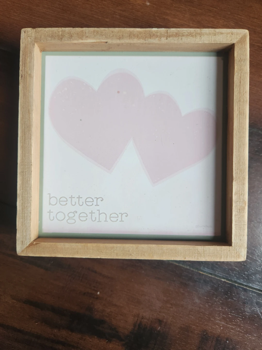 Wooden Framed "Better Together" Heart Sign