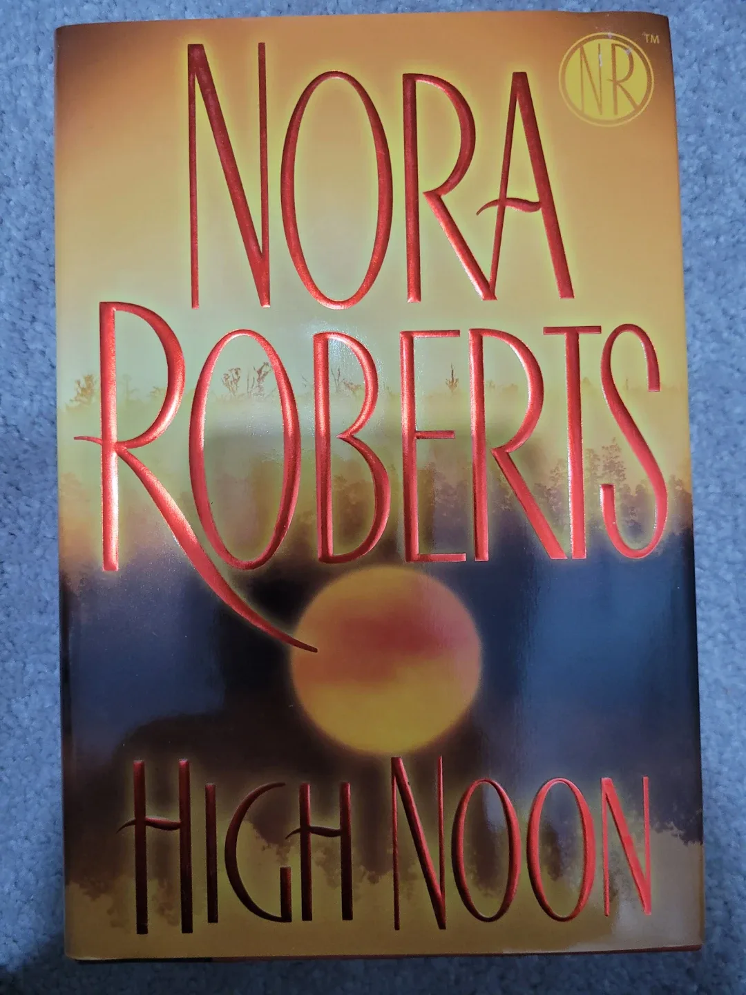 Nora Roberts High Noon hardcover Novel