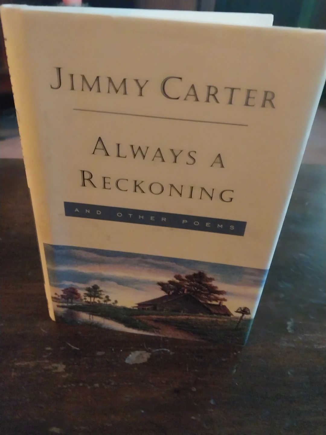 Always a Reckoning and Other Poems by Jimmy Carter