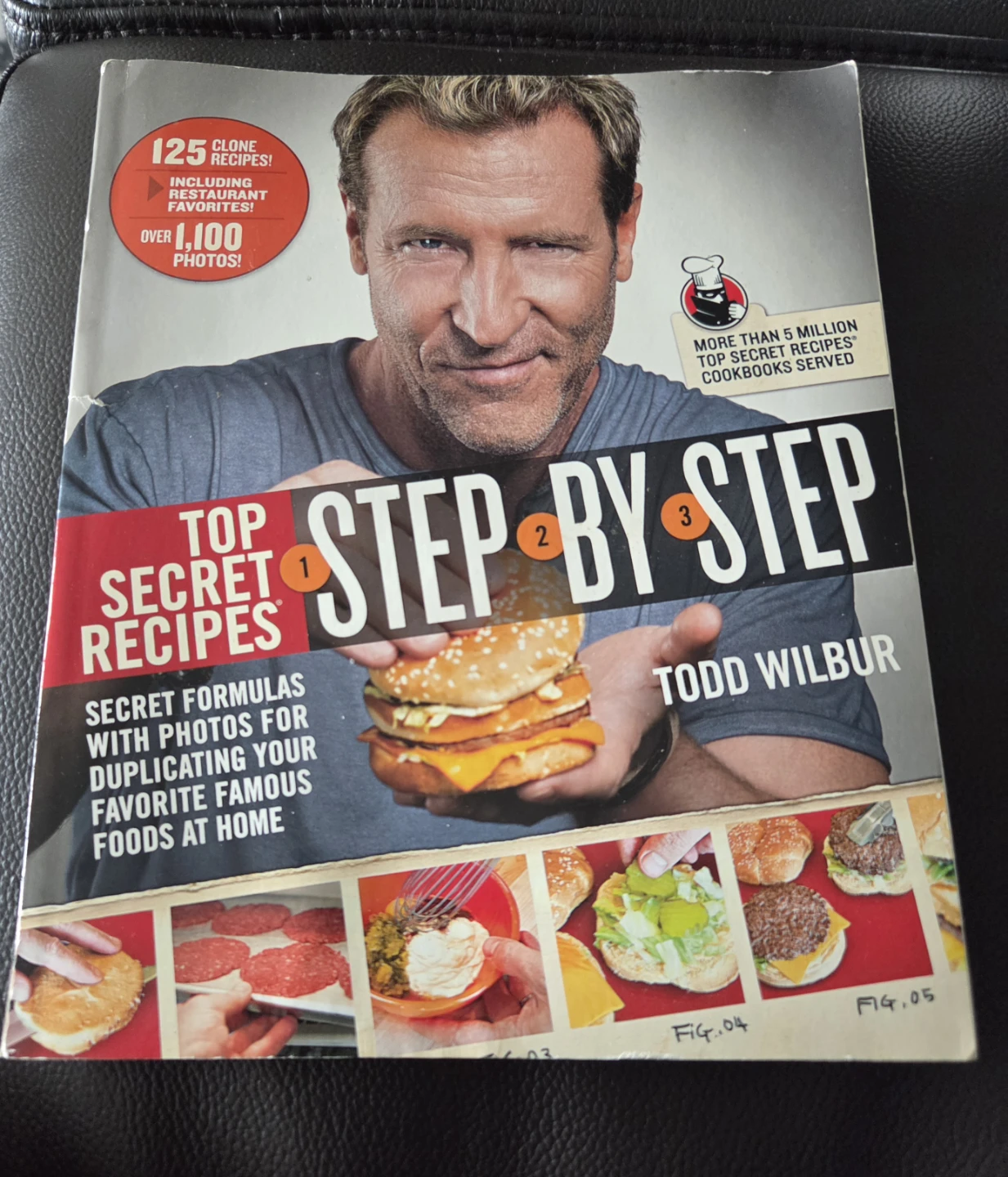 Top Secret Recipes Step-by-Step Cookbook by Todd Wilbur