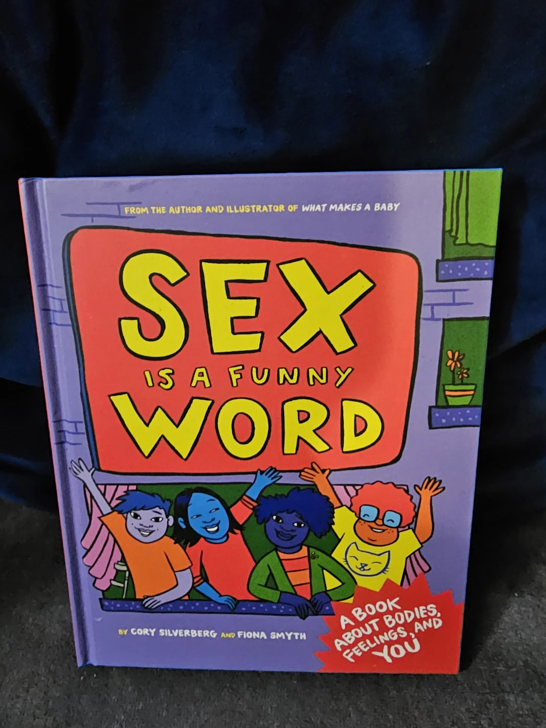 Sex Is a Funny Word Book by Cory Silverberg & Fiona Smyth